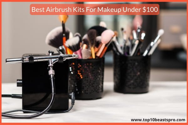 best-airbrush-kits-for-makeup-reviews-under-100